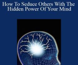 RAH – How To Seduce Others With The Hidden Power Of Your Mind