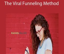 Rachel Miller – The Viral Funneling Method