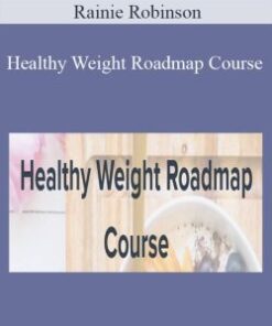 Rainie Robinson – Healthy Weight Roadmap Course