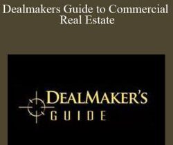 Dealmakers Guide to Commercial Real Estate – Ray Alcorn