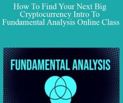 Ready Set Crypto – How To Find Your Next Big Cryptocurrency Intro To Fundamental Analysis Online Class