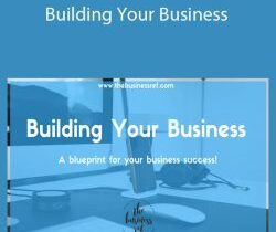 Ref J – Building Your Business: A blueprint for your business success