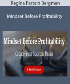 Regina Partain Bergman – Mindset Before Profitability