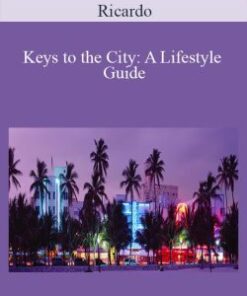 Ricardo – Keys to the City: A Lifestyle Guide