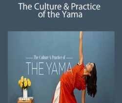 Rina Deshpande – The Culture & Practice of the Yama