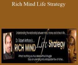 Robert Anthony – Rich Mind Life Strategy