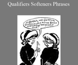 Robert Cialdini – Qualifiers Softeners Phrases