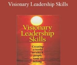 Robert Dilts – Visionary Leadership Skills