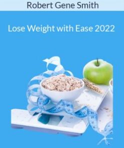 Robert Gene Smith – Lose Weight with Ease 2022