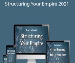 Ron LeGrand – Structuring Your Empire 2021