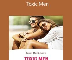 Rori Raye – Toxic Men