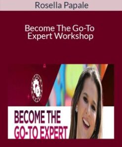 Rosella Papale – Become The Go-To Expert Workshop
