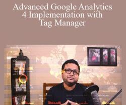 Rudranil Chakrabortty – Advanced Google Analytics 4 Implementation with Tag Manager