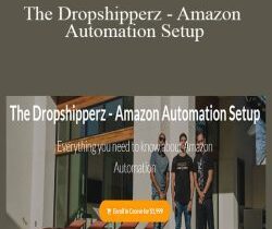 Shaan Parvaga – The Dropshipperz – Amazon Automation Setup