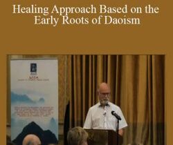 Shamanism – Healing Approach Based on the Early Roots of Daoism