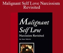 Shmuel Vaknin – Malignant Self Love Narcissism Revisited