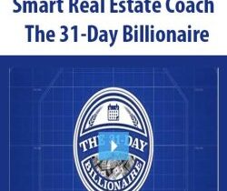 [Download Now] Smart Real Estate Coach – The 31-Day Billionaire