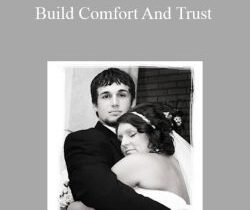 Social Mastery – Build Comfort And Trust