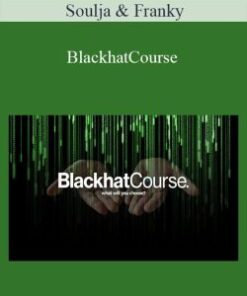Soulja & Franky – BlackhatCourse