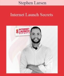 Stephen Larsen – Internet Launch Secrets