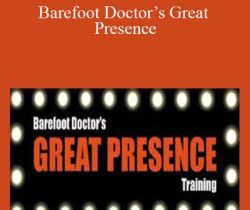Stephen Russell – Barefoot Doctor’s Great Presence
