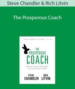 The Prosperous Coach – Steve Chandler & Rich Litvin