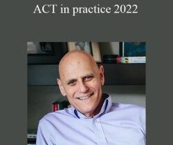 Steven C.Hayes – ACT in practice 2022