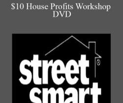 [Download Now] Street Smart Investor – $10 House Profits Workshop DVD