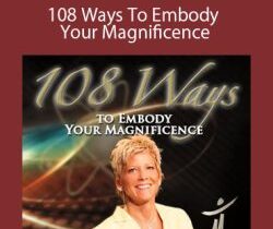 Sue Morter – 108 Ways To Embody Your Magnificence