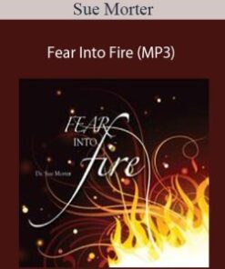 Sue Morter – Fear Into Fire (MP3)