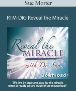 Sue Morter – RTM-DIG Reveal the Miracle