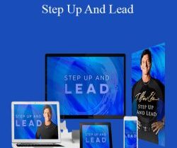 T. Harv Eker – Step Up And Lead