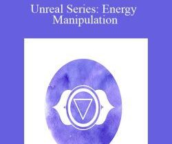 Talmadge Harper – Unreal Series: Energy Manipulation