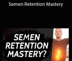 Taylor Johnson – Semen Retention Mastery