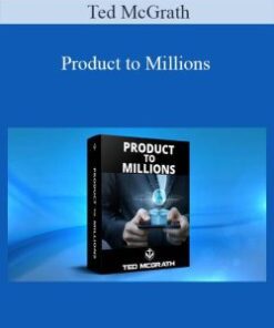 Ted McGrath – Product to Millions