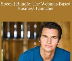 Ted McGrath – Special Bundle: The Webinar-Based Business Launcher