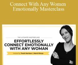Terah Harrison – Connect With Any Women Emotionally Masterclass