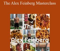 The Alex Feinberg Masterclass