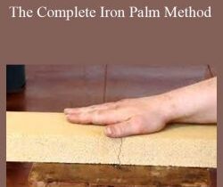 The Complete Iron Palm Method