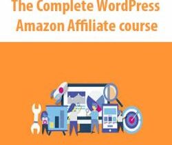 The Complete WordPress Amazon Affiliate course