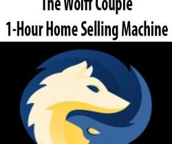 [Download Now] The Wolff Couple – 1-Hour Home Selling Machine
