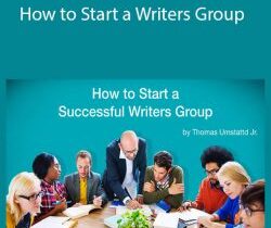 Thomas Umstattd Jr. – How to Start a Writers Group
