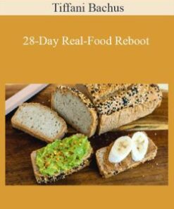 Tiffani Bachus – 28-Day Real-Food Reboot