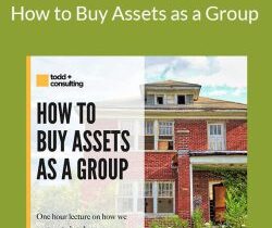 Todd Capital – How to Buy Assets as a Group