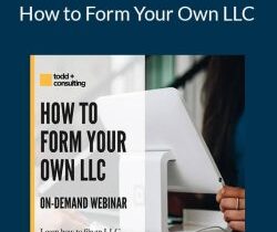 Todd Capital – How to Form Your Own LLC