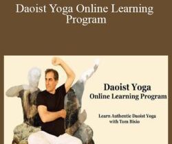 Tom Bisio – Daoist Yoga Online Learning Program