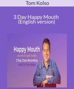 Tom Kolso – 3 Day Happy Mouth (English version)