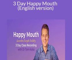 Tom Kolso – 3 Day Happy Mouth (English version)