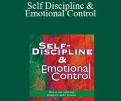 Tom Miller Ph. D. – Self Discipline & Emotional Control