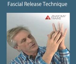 Tom Myers – Fascial Release Technique